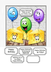 Happy birthday, hope you like your cheesy card