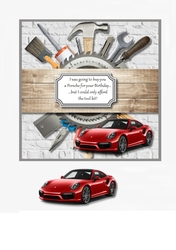 I was going to buy you a Porsche