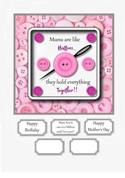 Mums are like buttons..... card topper for Mum Birthday/Mothers Day