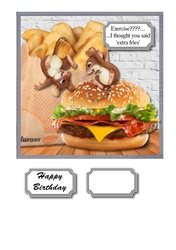Exercise????....I thought you said extra fries