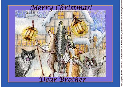 Carol Singers - Howls & Yowls Merry Christmas! Dear Brother