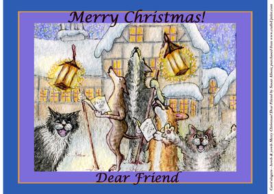 Carol Singers - Howls & Yowls Merry Christmas! Dear Friend