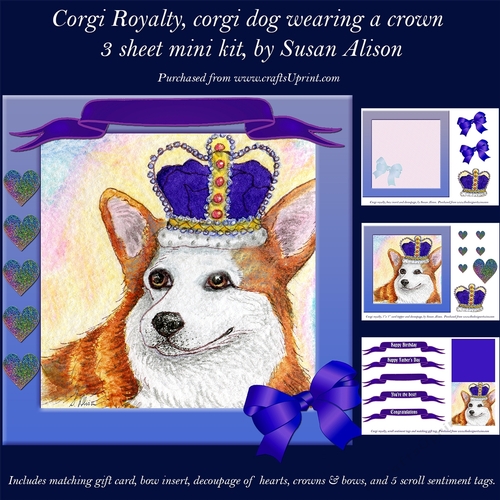Corgi royalty, 7 x 7 corgi dog wearing a crown, with decoupage, 3 sheet mini kit.