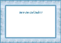 You're One Cool Dude Sea Foam Frame Insert