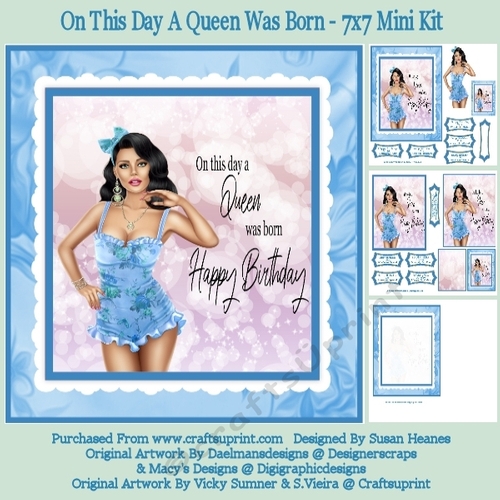 On This Day A Queen Was Born - 7x7 Mini Kit