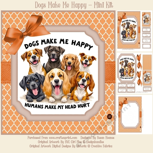 Dogs Make Me Happy - Mini Kit