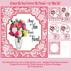Always My Nan Forever My Friend - 7x7 Mini Kit