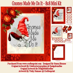 Gnomes Made Me Do It - 8x8 Mini Kit