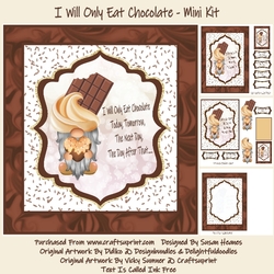 I Will Only Eat Chocolate - Mini Kit