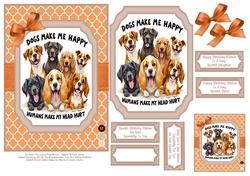 Dogs Make Me Happy - 5x7