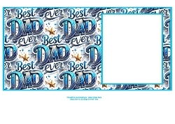 Happy Fathers Day, To The Best Dad Ever - 6x6 Insert