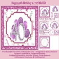 Happy 40th Birthday 2 - 7x7 Mini Kit