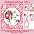 Always My Mum Forever My Friend - 7x7 Mini Kit