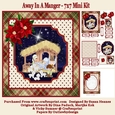Away In A Manger - 7x7 Mini Kit