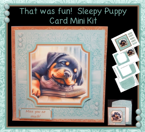 That was fun sleepy puppy card mini kit