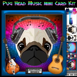 Pug Life Music Head Birthday Mini Card Kit