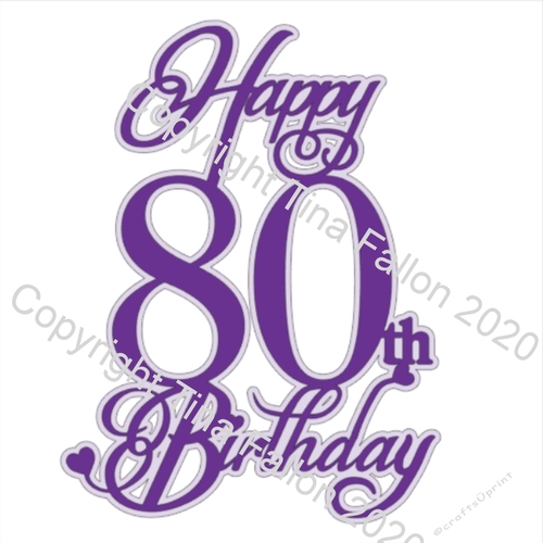 Cake Topper Happy 80th with heart detail and optional offset underlayer