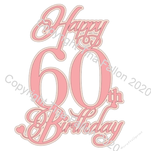 Cake Topper Happy 60th with heart detail and optional offset underlayer