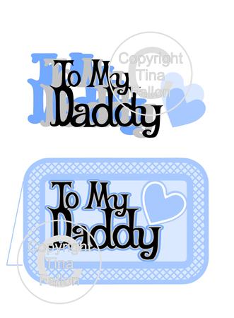 To My Daddy Card Template And Layered Word Topper Plus Box