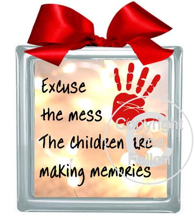 Excuse The Mess Children Making Memories Glass Block Design