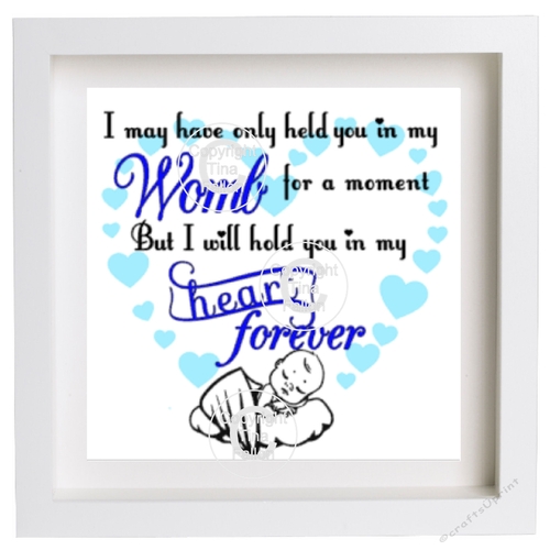 I May Have Only held you in my womb for a moment (for a square frame) Baby loss memorial
