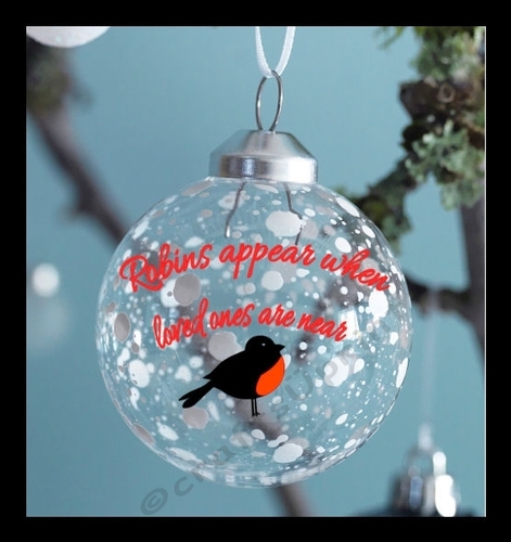 Robins appear when loved ones are near - pre curved text for baubles ornaments