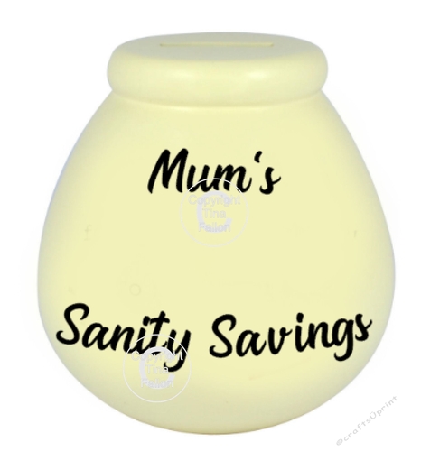 Mums Sanity Savings  - Money pot / bottle precurved text vinyl quote
