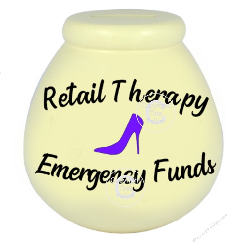 Retail Therapy Emergency Funds  - Money pot / bottle precurved text vinyl quote
