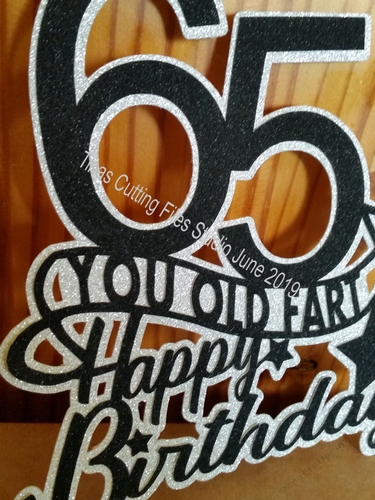 65th Cake - Card Topper You Old F**t 