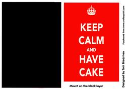 Keep Calm and Have Cake Quick Card