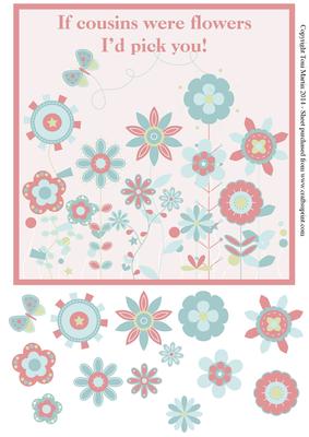 If Cousins Were Flowers I'd Pick You Topper & Decoupage