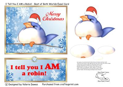 I Tell You I Am a Robin! - Best of Both Worlds Easel Card