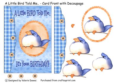 A Little Bird Told Me -  - Card Front with Decoupage