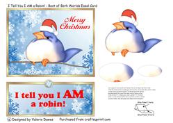 I Tell You I Am a Robin! - Best of Both Worlds Easel Card