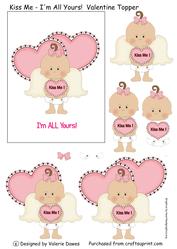 Kiss Me - I'm All Yours! Valentine Topper