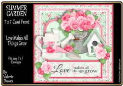SUMMER GARDENS 7x7 Card Front - Love Makes All Things Grow