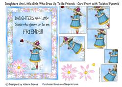 Daughters Are Little Girls Who Grow Up to Be Friends!