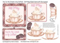 You're the Cream in My Coffee! - Birthday Easel Card