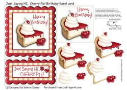 Just Saying Hi - Cherry Pie! - Birthday Easel Card
