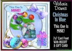 Christmas In Blue 7x7 Card Front - This One Is MINE!