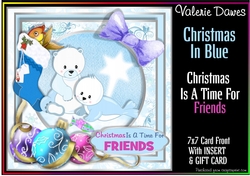 Christmas In Blue 7x7 Card Front - Christmas Is A Time For Friends