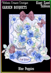 GIANT EASEL TABLEAU - GARDEN BOUQUETS - Blue Poppies
