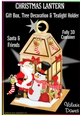 CHRISTMAS LANTERN - Gift, Box, Tree Decoration & Tea-light Holder - Santa & Friends
