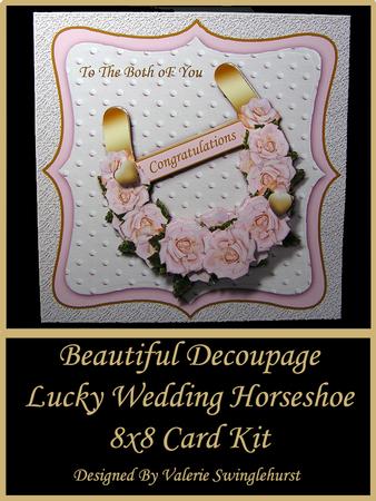 Rose 3D Decoupage Lucky Wedding Horseshoe 8x8 Card Kit