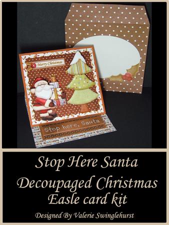 Stop Here Santa Decoupaged Easle Card and Envelope