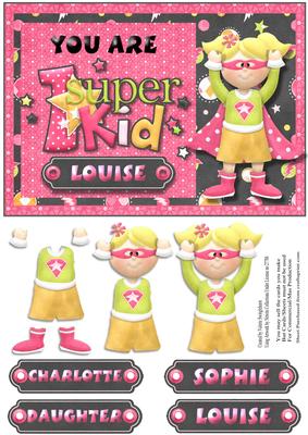 You Are 1 Super Kid for Daughter, Sophie, Louise, Charlotte