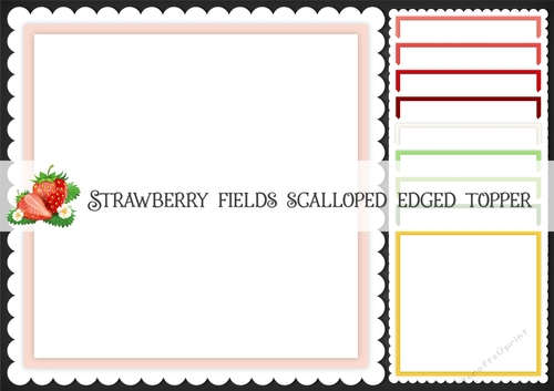 Strawberry Fields Scalloped Edged Topper