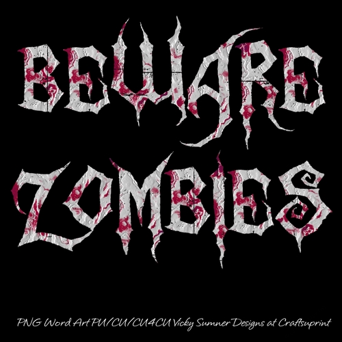 Beware Zombies Word Art