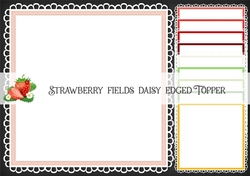 Strawberry Fields Daisy Edged Topper