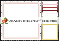 Strawberry Fields Scalloped Edged Topper